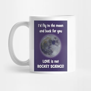 Love is not rocket science Mug